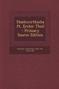 Staatswirthschaft, Erster Theil - Primary Source Edition