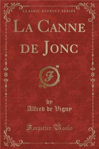 La Canne de Jonc (Classic Reprint)