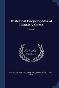HISTORICAL ENCYCLOPEDIA OF ILLINOIS VOLU