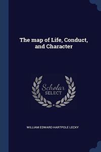 THE MAP OF LIFE, CONDUCT, AND CHARACTER