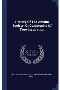 History Of The Amana Society, Or Community Of True Inspiration