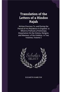 Translation of the Letters of a Hindoo Rajah