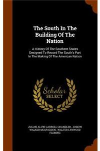 The South In The Building Of The Nation