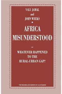 Africa Misunderstood: Or Whatever Happened to the Rural-Urban Gap?