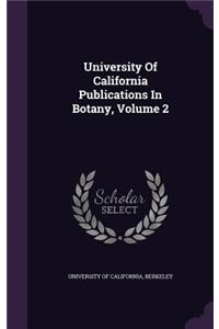 University of California Publications in Botany, Volume 2