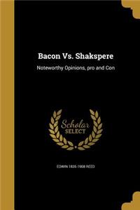 Bacon vs. Shakspere