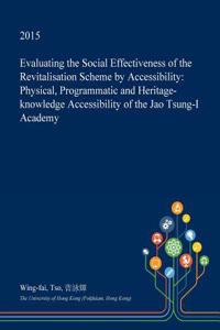 Evaluating the Social Effectiveness of the Revitalisation Scheme by Accessibility