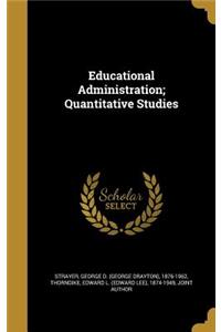 Educational Administration; Quantitative Studies
