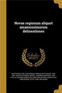 Novae Regionum Aliquot Amaenissimarum Delineationes