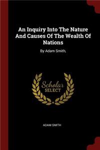 Inquiry Into The Nature And Causes Of The Wealth Of Nations