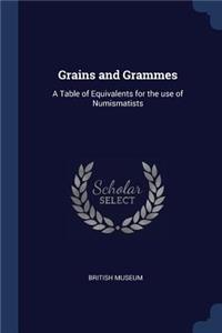 Grains and Grammes
