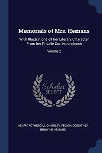 MEMORIALS OF MRS. HEMANS: WITH ILLUSTRAT