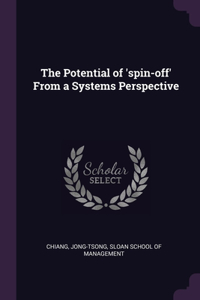 Potential of 'spin-off' From a Systems Perspective