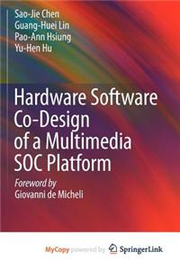 Hardware Software Co-Design of a Multimedia Soc Platform