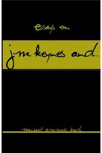 Essays on J.M. Keynes And...