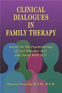 Clinical Dialogues in Family Therapy