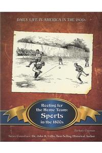 Rooting for the Home Team: Sports in the 1800s