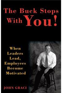 The Buck Stops with You