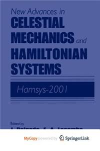 New Advances in Celestial Mechanics and Hamiltonian Systems