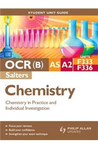 OCR(B) AS/A2 Chemistry (Salters) Student Unit Guide: Units F333 and F336  Chemistry in Practice and Individual Investigation