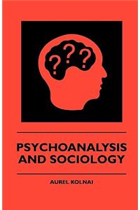 Psychoanalysis And Sociology
