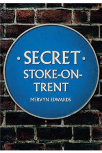Secret Stoke-on-Trent