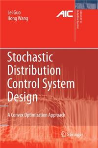 Stochastic Distribution Control System Design