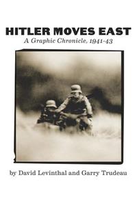 Hitler Moves East: A Graphic Chronicle, 1941-43