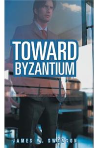 Toward Byzantium