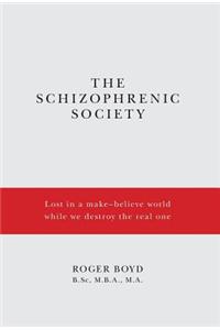 The Schizophrenic Society