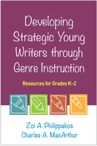 Developing Strategic Young Writers Through Genre Instruction