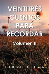 Veintitr S Cuentos Para Recordar: Volumen II