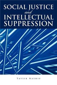 Social Justice and Intellectual Suppression