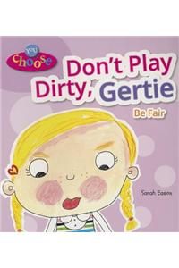 Don't Play Dirty, Gertie