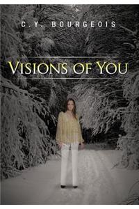 Visions of You