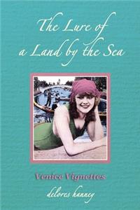 Lure of a Land by the Sea