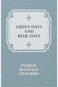 Green Days and Blue Days