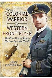 From Colonial Warrior to Western Front Flyer