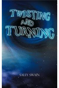 Twisting and Turning