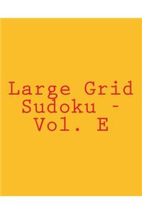 Large Grid Sudoku - Vol. E