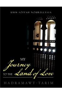 My Journey to the Land of Love