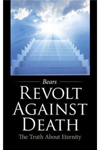 Revolt Against Death