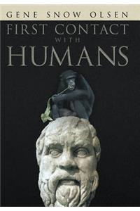 First Contact with Humans