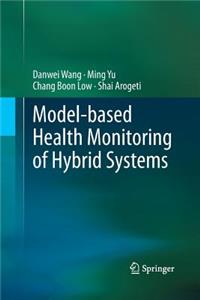 Model-Based Health Monitoring of Hybrid Systems