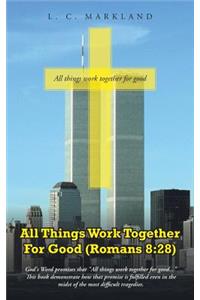 All Things Work Together for Good (Romans 8