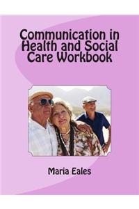 Communication in Health and Social Care Workbook