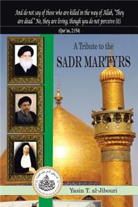 Tribute to the Sadr Martyrs