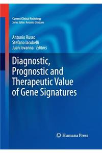 Diagnostic, Prognostic and Therapeutic Value of Gene Signatures