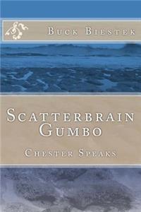 Scatterbrain Gumbo
