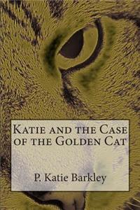 Katie and the Case of the Golden Cat